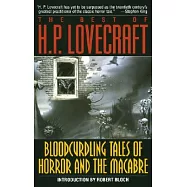 Best of H.P. Lovecraft: Bloodcurdling Tales of Horror and the Macabre