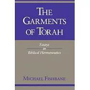 The Garments of Torah: Essays in Biblical Hermeneutics