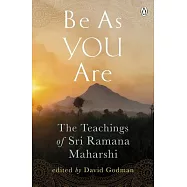 Be as You Are: The Teachings of Sri Ramana Maharshi