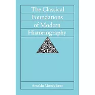 The Classical Foundations of Modern Historiography
