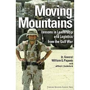 Moving Mountains: Lessons in Leadership and Logistics from the Gulf War