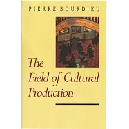 The Field of Cultural Production: Essays on Art and Literature