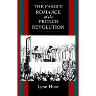 The Family Romance of the French Revolution