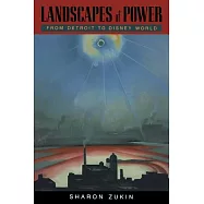 Landscapes of Power: From Detroit to Disney World
