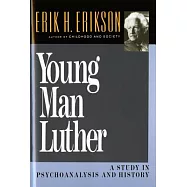 Young Man Luther: A Study in Psychoanalysis and History (Revised)