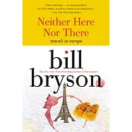 Neither Here Nor There:: Travels in Europe