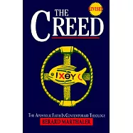 Creed: The Apostolic Faith in Contemporary Theology