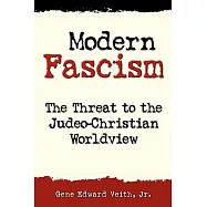 Modern Fascism: Liquidating the Judeo-Christian Worldview