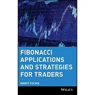 Fibonacci Applications and Strategies for Traders