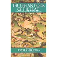 The Tibetan Book of the Dead: Liberation Through Understanding in the Between