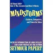 Mindstorms: Children, Computers, and Powerful Ideas