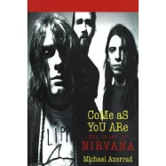 Come as You Are: The Story of Nirvana