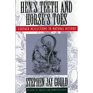 Hen’s Teeth and Horse’s Toes: Further Reflections in Natural History