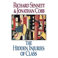 The Hidden Injuries of Class