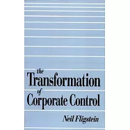 The Transformation of Corporate Control