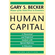 Human Capital: A Theoretical and Empirical Analysis, with Special Reference to Education, 3rd Edition