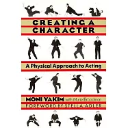 Creating a Character: A Physical Approach to Acting