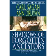 Shadows of Forgotten Ancestors: A Search for Who We Are