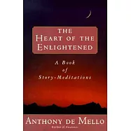 The Heart of the Enlightened: A Book of Story Meditations