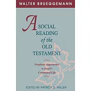A Social Reading of the Old Testament: Prophetic Approaches to Israel’s Communnal Life