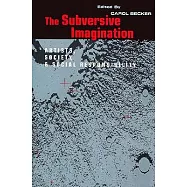 The Subversive Imagination: The Artist, Society and Social Responsiblity
