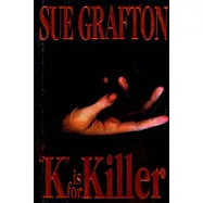 "k" Is for Killer: A Kinsey Millhone Novel
