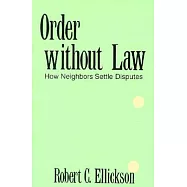 Order Without Law: How Neighbors Settle Disputes