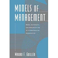 Models of Management: Work, Authority, and Organization in a Comparative Perspective