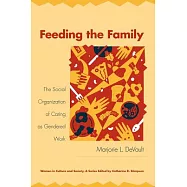Feeding the Family: The Social Organization of Caring as Gendered Work
