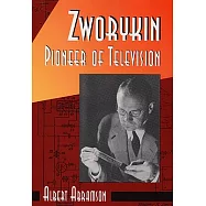 Zworykin, Pioneer of Television