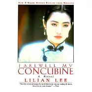 Farewell My Concubine: Novel, a
