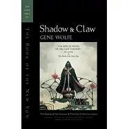 Shadow & Claw: The First Half of the Book of the New Sun : The Shadow of the Torturer/the Claw of the Conciliator