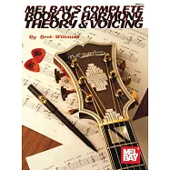 Mel Bay&rsquo;s Complete Book of Harmony, Theory & Voicing