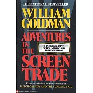 Adventures in Screen Writing: A Personal View of Hollywood and Screenwriting