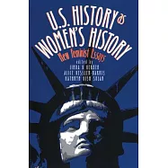 U.S. History As Women’s History: New Feminist Essays