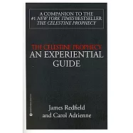 The Celestine Prophecy: An Experiential Guide