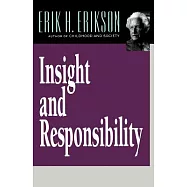 Insight and Responsibility: Lectures on the Ethical Implications of Psychoanalytic Insight