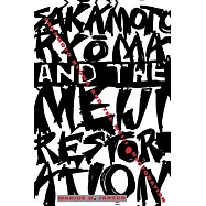 Sakamoto Ryoma and the Meiji Restoration