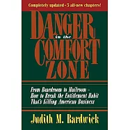 Danger in the Comfort Zone: From Boardroom to Mailroom -- How to Break the Entitlement Habit That&rsquo;s Killing American