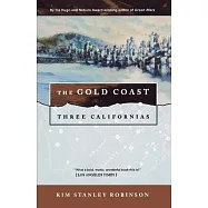 The Gold Coast: Three Californias