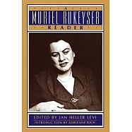 A Muriel Rukeyser Reader