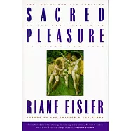 Sacred Pleasure: Sex, Myth, and the Politics of the Body