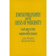 Jewish Philos & Crisis Modernity: Essays and Lectures in Modern Jewish Thought
