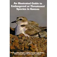 An Illustrated Guide to Endangered or Threatened Species in Kansas
