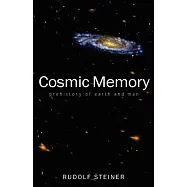 Cosmic Memory: Prehistory of Earth and Man