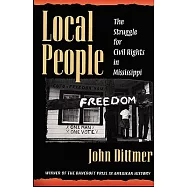 Local People: The Struggle for Civil Rights in Mississippi