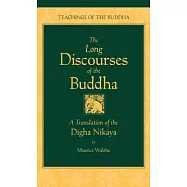 The Long Discourses of the Buddha: A Translation of the Digha Nikaya