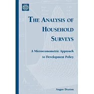 The Analysis of Household Surveys: A Microeconometric Approach to Development Policy