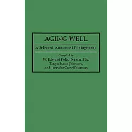 Aging Well: A Selected, Annotated Bibliography