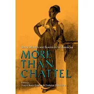 More Than Chattel: Black Women and Slavery in the Americas